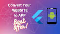 convert website to ios and android app with flutter webview