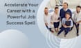 cast powerful job spell to accelerate your career