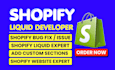 be your shopify liquid developer and shopify expert for custom coding