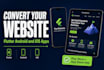 convert your website to app, android app and ios
