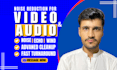 do noise reduction, audio clean up, fix and enhance audio in video