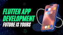 do mobile app development for android and ios as your flutter developer