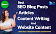 write best SEO articles, blog , content writing, website content