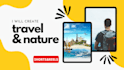 create travel and nature shorts or reels
