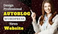 create wordpress autopilot, autoblog, automated news website