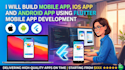 build mobile app, IOS app and android app using flutter mobile app development