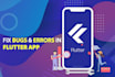fix bugs in your flutter app and ensure smooth functionality