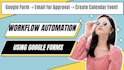 do workflow automation using google forms