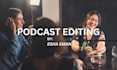 do podcast editing professionally