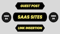 do saas link insertion and guest post on high da DR 60 plus saas websites
