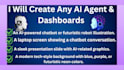 create any type of  ai agent and dashboards
