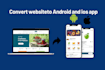 convert website to android and ios app with pro service