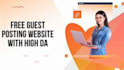 create DR 77 dofollow guest post SEO backlinks from high authority