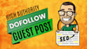 publish article in high da guest post with dofollow seo backlinks for rankings