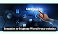 backup, transfer, clone and migrate wordpress website