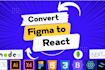 be your a reactjs frontend web developer, convert figma to reactjs