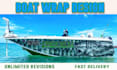 create high level boat wrap design in 24 hours