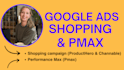 set up and optimize your shopping and or pmax campaign in google ads