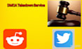 report from twitter,reddit under dmca