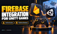 integrate firebase in your unity games