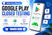 provide real testers for google play closed testing for 14 days
