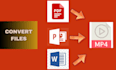convert files into mp4 video in just 2 hours