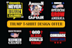 do trump vector and typography, t shirt design
