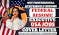 write professional federal resume, usajobs, executive resume, and cover letter