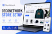do deconetwork setup deconetwork store customization deconetwork API integration
