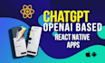 develop hybird mobile using react native,chatgpt ,langchain and openai api
