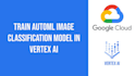 develop and deploy generative ai project, chatbot on gcp using vertex ai, automl