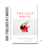 help you transform your ideas into a published masterpiece