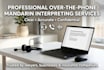 be your professional mandarin chinese phone interpreter