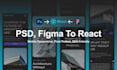 convert figma and PSD to react web apps with mern stack expertise