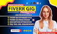 write, optimized fiverr gig description, gig SEO, profile ranking