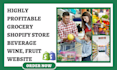 design online grocery shopify store wine liquor beverage grocery fruit website