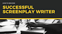 teach you how to become a professional screen writer