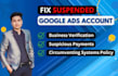 fix suspended google ads account convert to unsuspended, fix all error