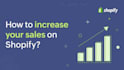increase sales of your shopify website