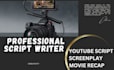do video script writing, youtube video script writing, comedy script, screenplay