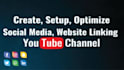 youtube channel create professionally and setup optimize