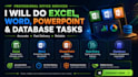 excel data entry, word formatting, powerpoint and database tasks