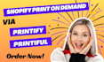 design personal product ecommerce shopify website via printify printiful