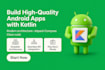 develop your android app in kotlin, android app developer, android studio