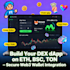 create decentralised exchange dapp eth bsc ton web3 wallet