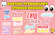 create custom graphic cartoon character, typography stickers