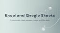 professionally clean, separate, merge and filter excel data