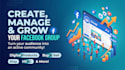 create, manage and grow your facebook group