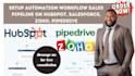 setup automation workflow sales pipeline on hubspot, salesforce, zoho, pipedrive