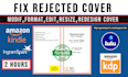 format, modify, resize, edit, fix rejected book cover for KDP, ingram spark